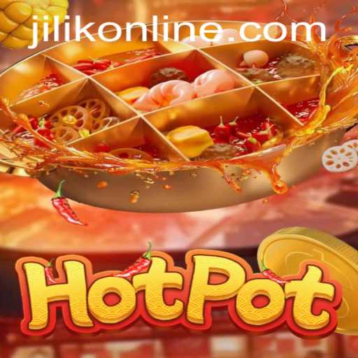 Exploring the Exciting World of Hotpot: A JILIK Adventure