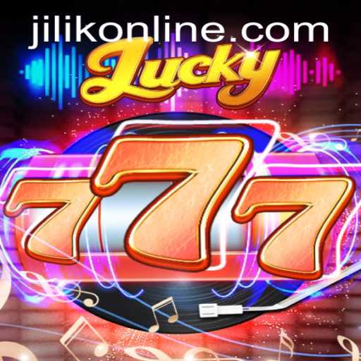 Exploring the Exciting World of Lucky777 and JILIK